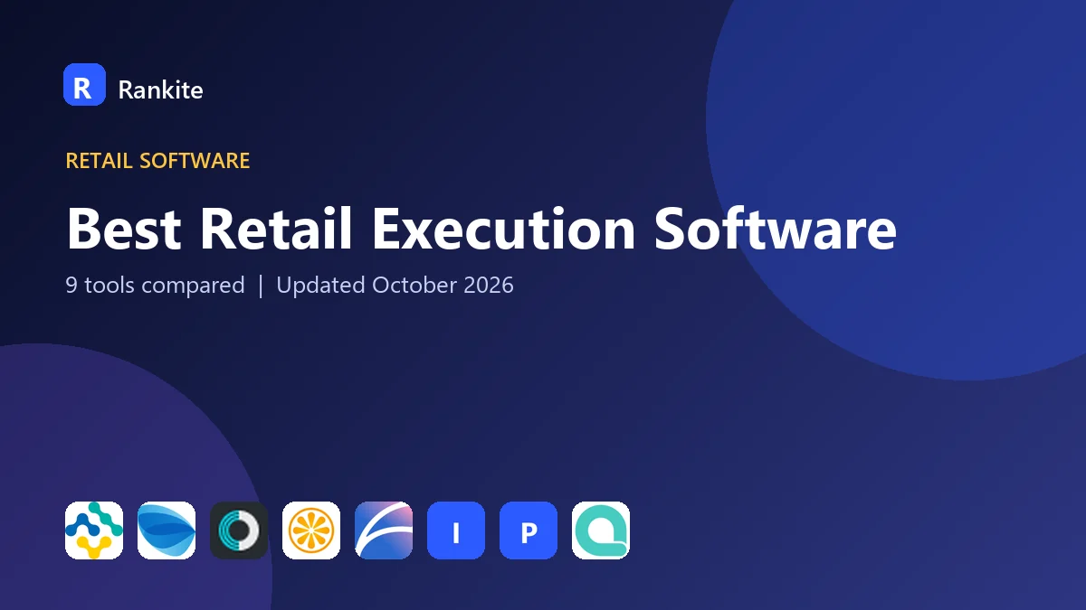 Best Retail Execution Software in 2026: 9 Tools Compared