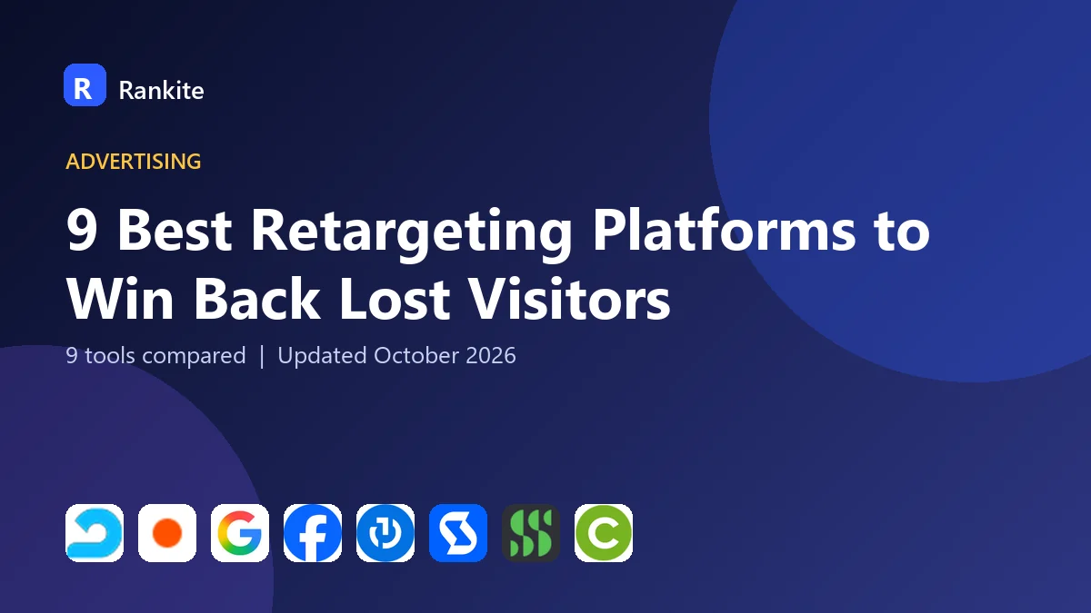 9 Best Retargeting Platforms to Win Back Lost Visitors in 2026
