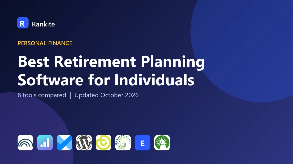 Best Retirement Planning Software for Individuals in 2026: 8 Tools Compared