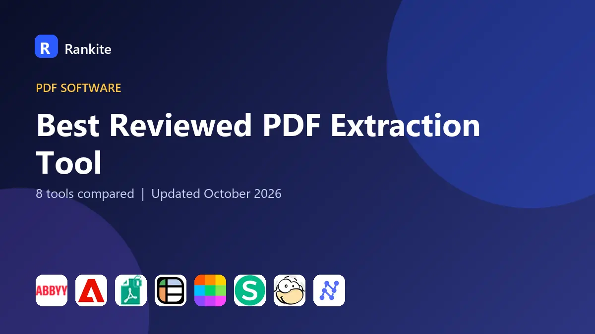 Best Reviewed PDF Extraction Tool in 2026: 8 Tools Compared