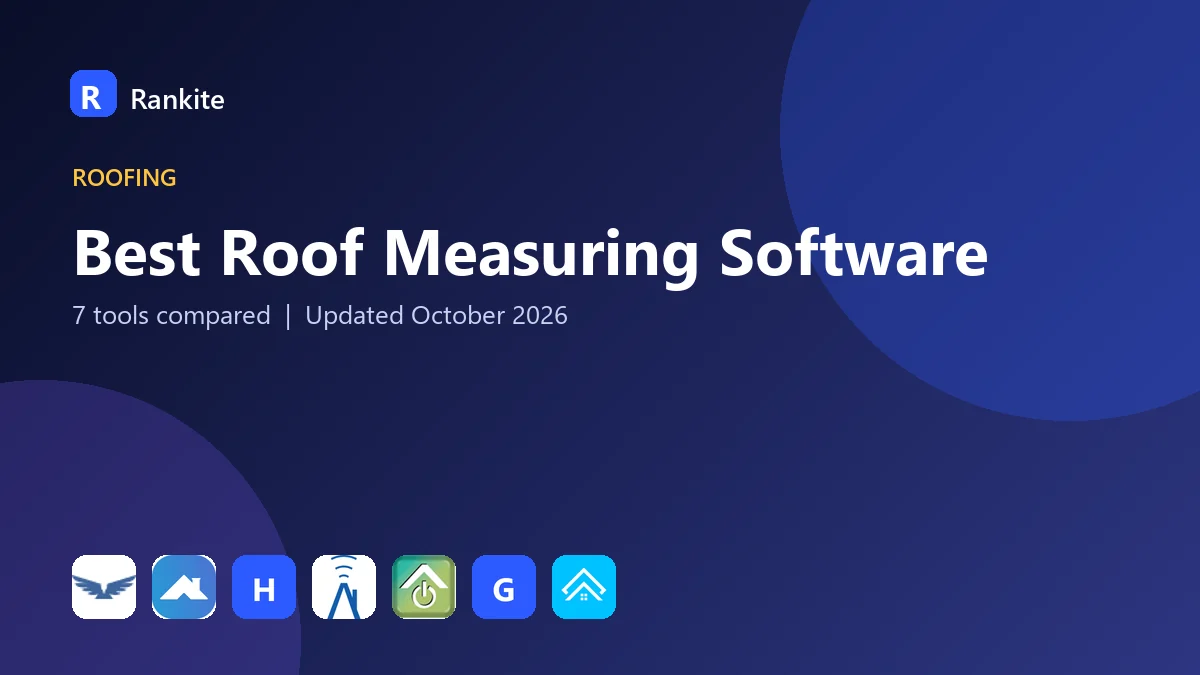 Best Roof Measuring Software in 2026: 7 Tools Compared