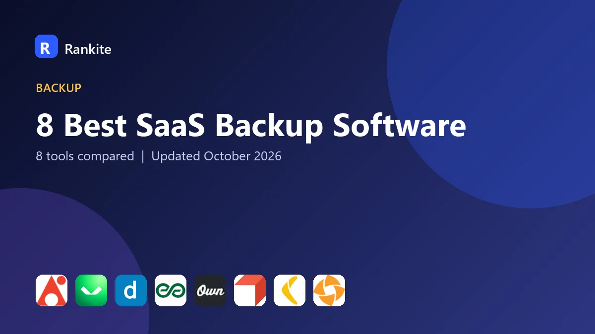 8 Best SaaS Backup Software: 8 Tools Compared
