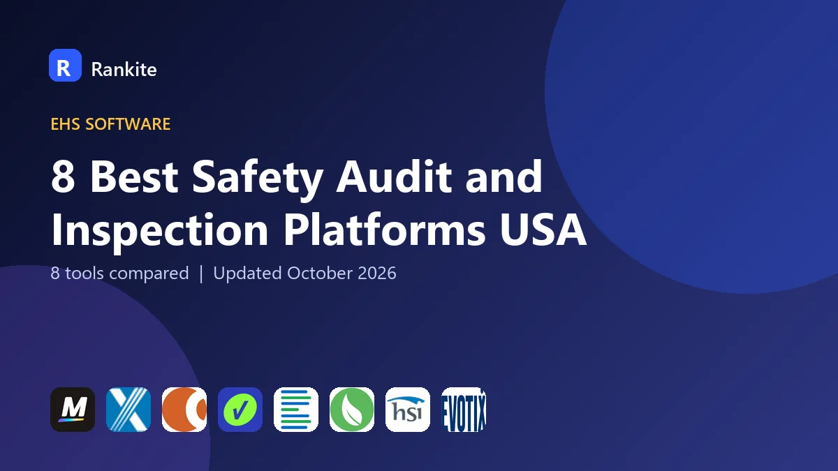 8 Best Safety Audit and Inspection Platforms USA: 8 Tools Compared
