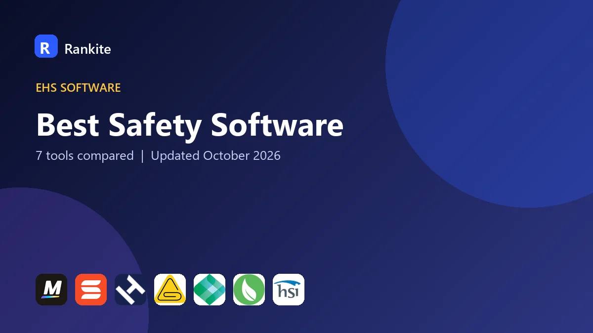 Best Safety Software: 7 Tools Compared
