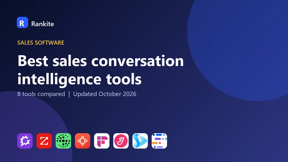 Best sales conversation intelligence tools in 2026: 8 Tools Compared
