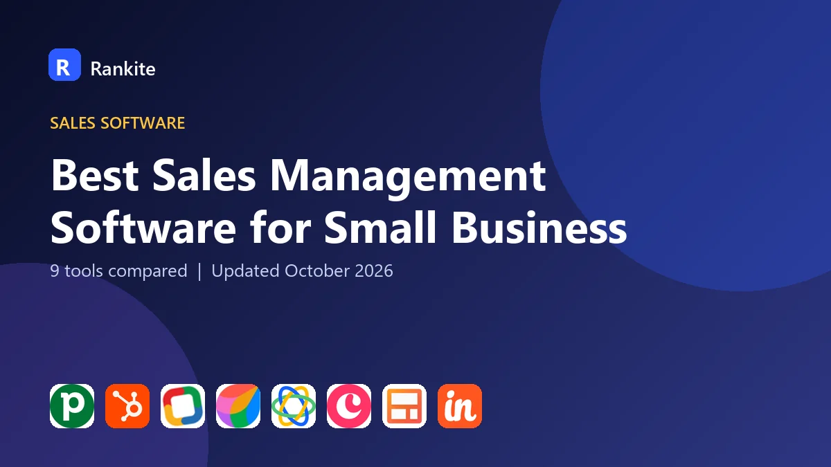 Best Sales Management Software for Small Business in 2026: 9 Tools Compared