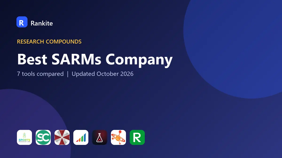 Best SARMs Company in 2026: 7 Tools Compared