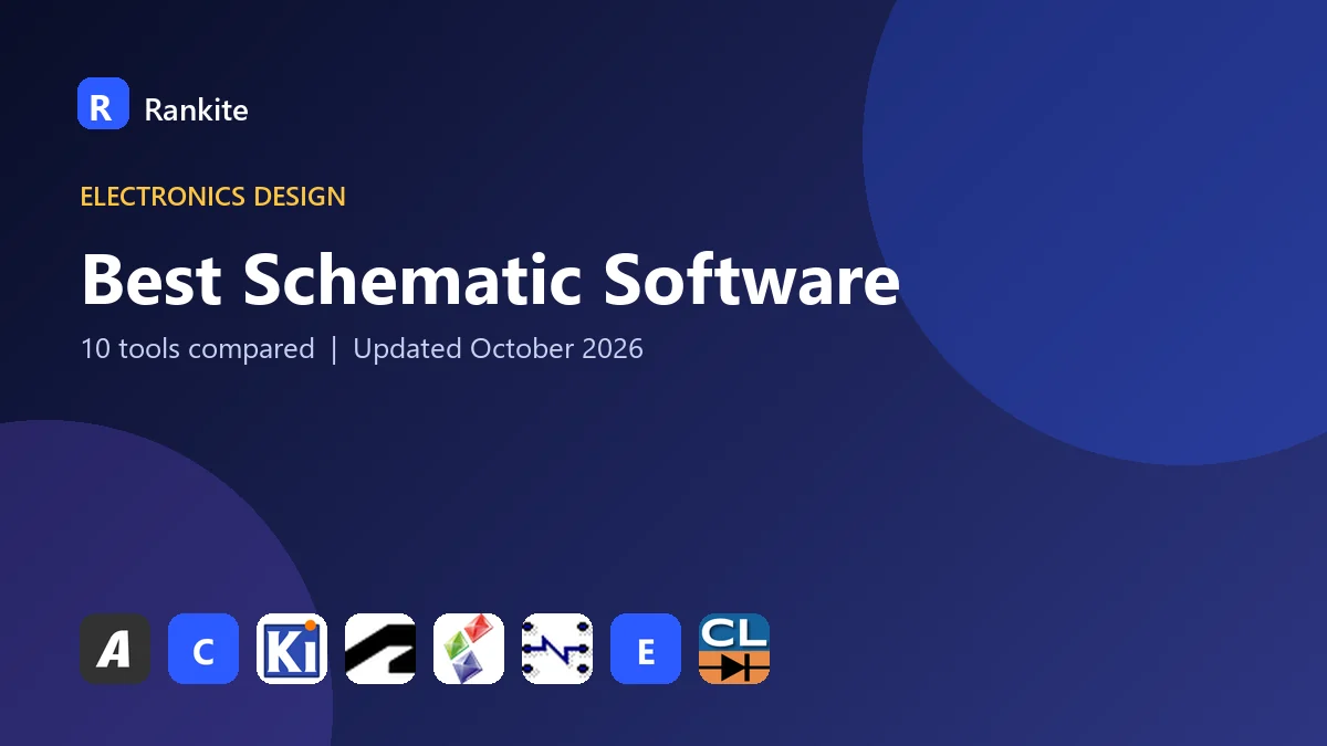 Best Schematic Software in 2026: 10 Tools Compared