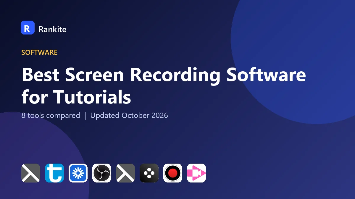 Best Screen Recording Software for Tutorials: 8 Tools Compared