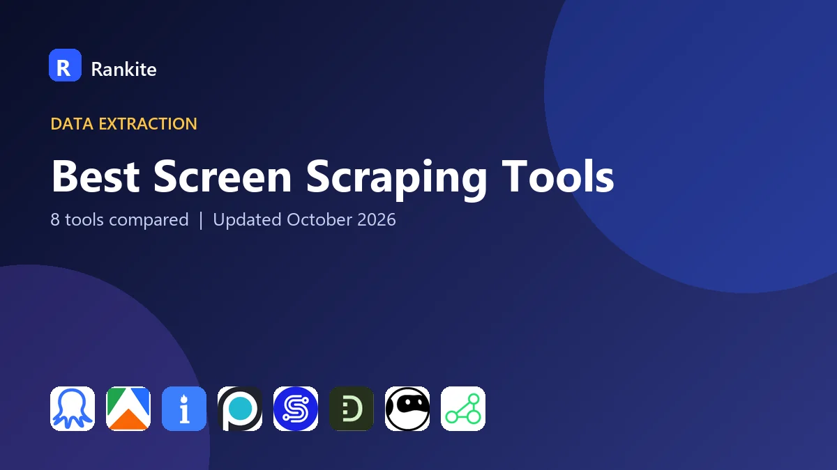 Best Screen Scraping Tools in 2026: 8 Tools Compared