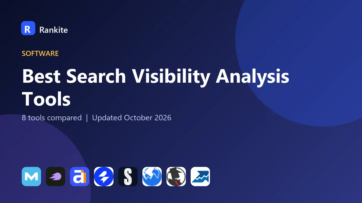 Best Search Visibility Analysis Tools in 2026: 8 Tools Compared