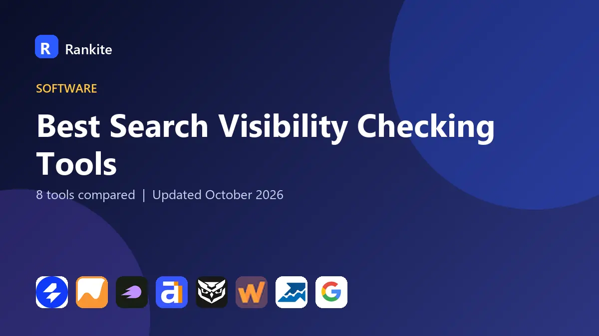 Best Search Visibility Checking Tools in 2026: 8 Tools Compared