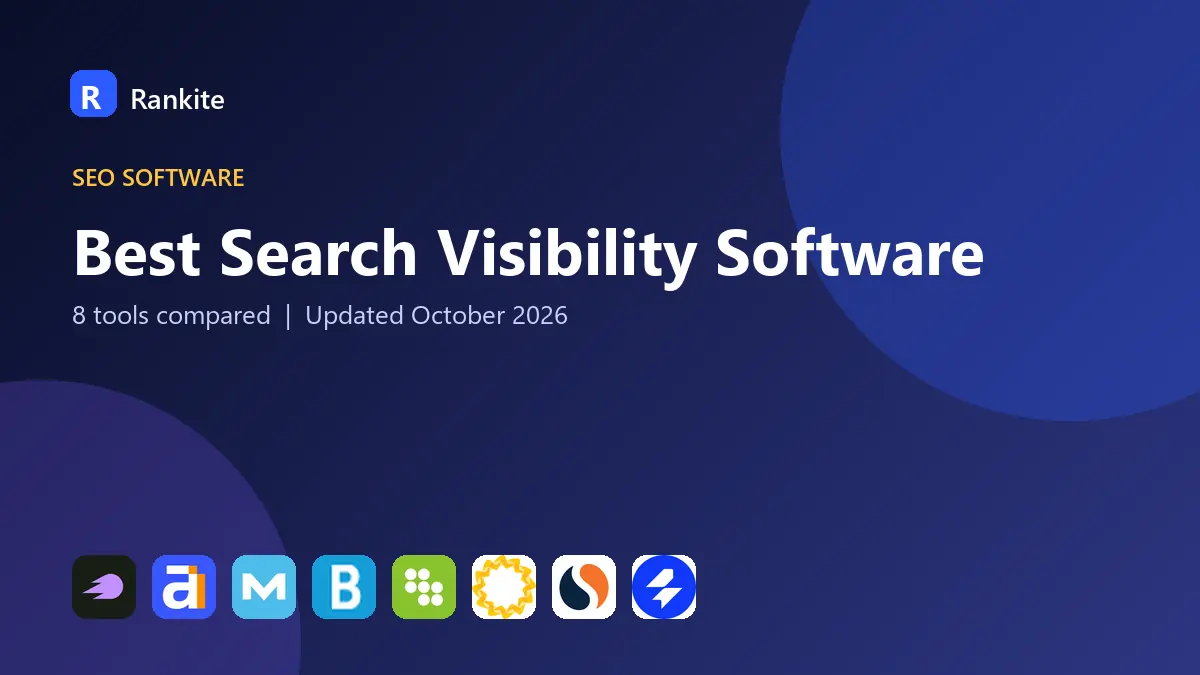 Best Search Visibility Software in 2026: 8 Tools Compared