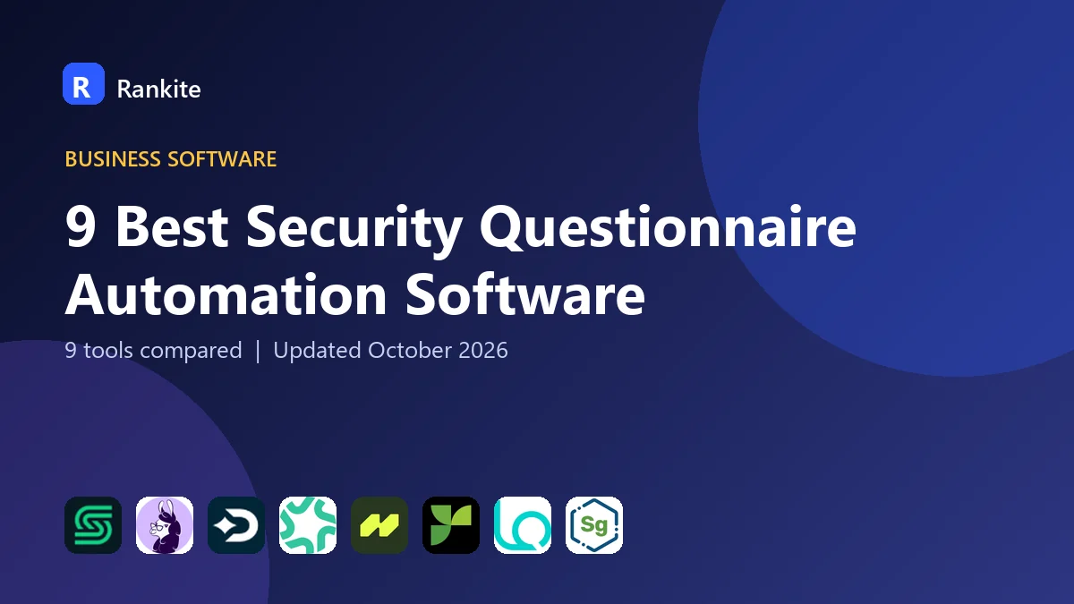 9 Best Security Questionnaire Automation Software in 2026: 9 Tools Compared