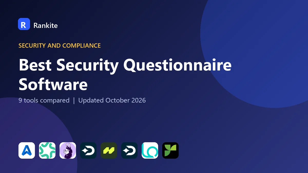 Best Security Questionnaire Software in 2026: 9 Tools Compared