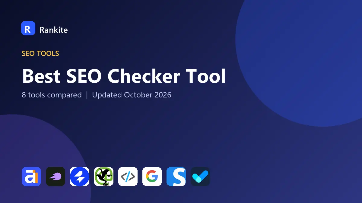 Best SEO Checker Tool in 2026: 8 Tools Compared