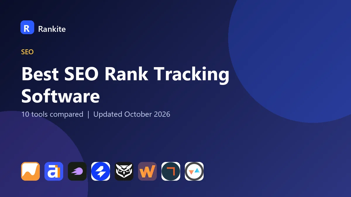 Best SEO Rank Tracking Software in 2026: 10 Tools Compared