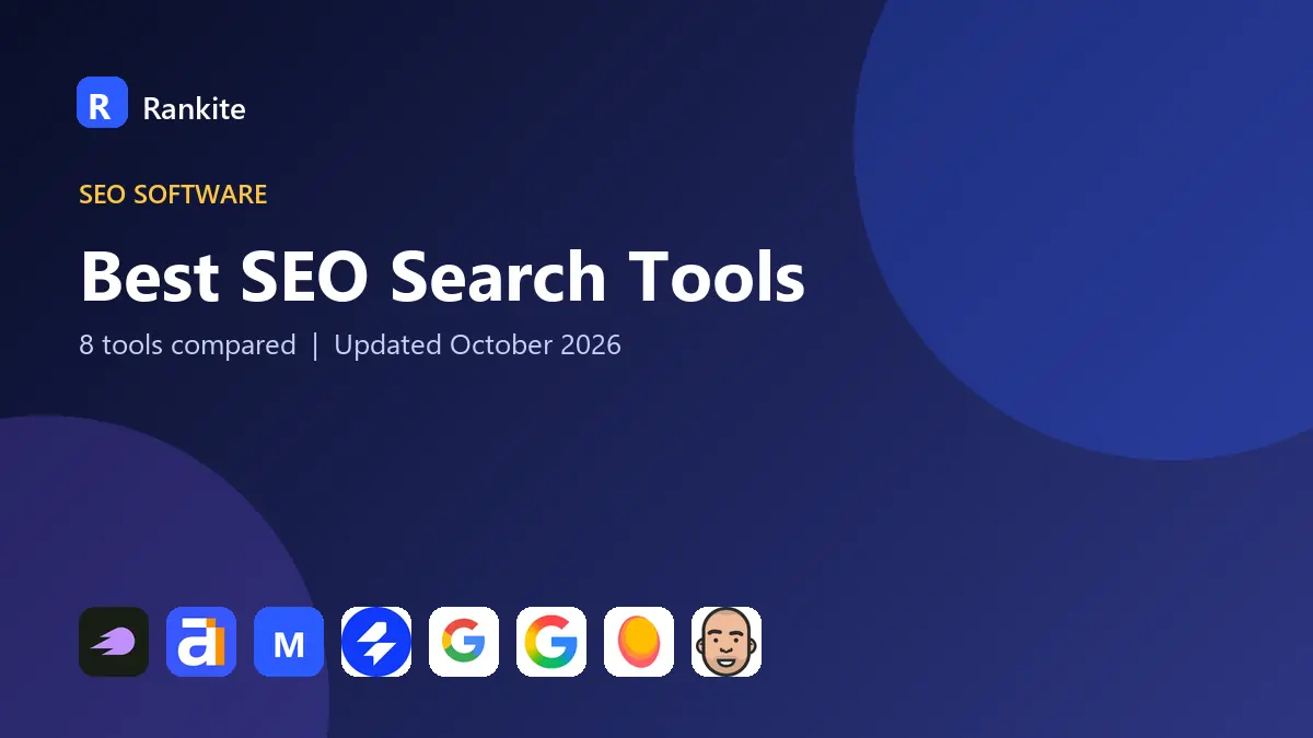 Best SEO Search Tools in 2026: 8 Tools Compared