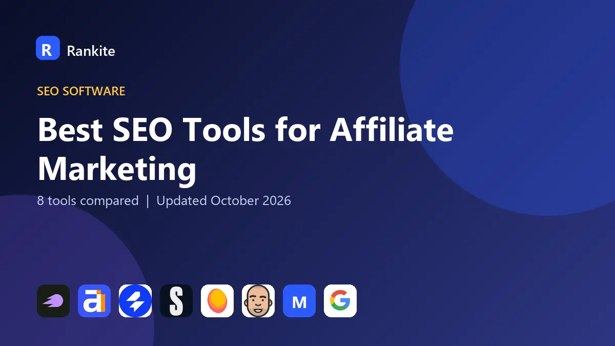 Best SEO Tools for Affiliate Marketing in 2026: 8 Tools Compared