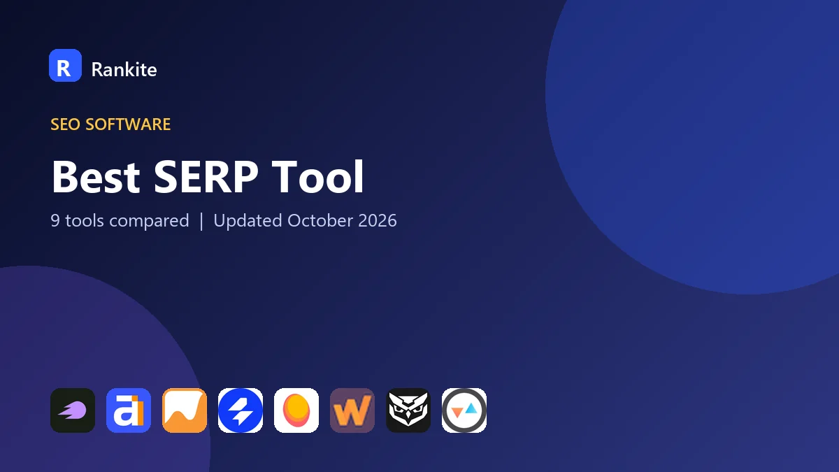 Best SERP Tool in 2026: 9 Tools Compared