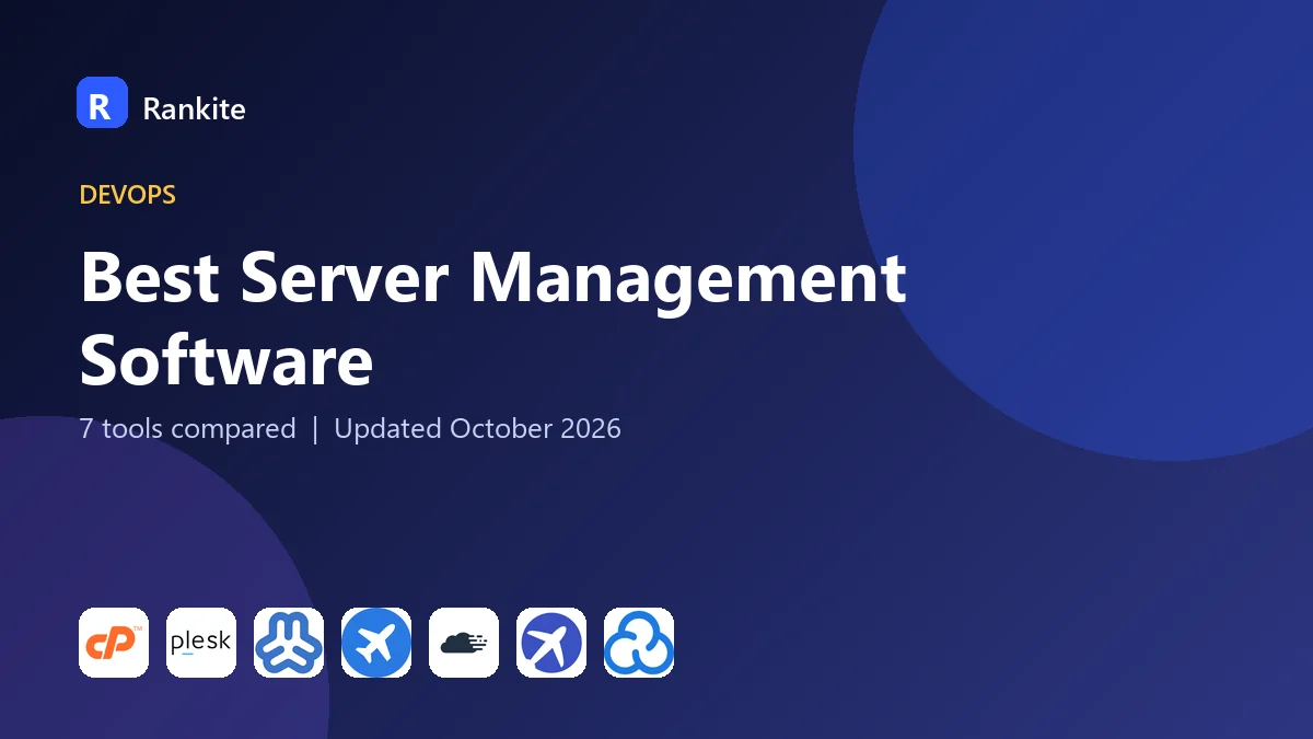 Best Server Management Software in 2026: 7 Tools Compared