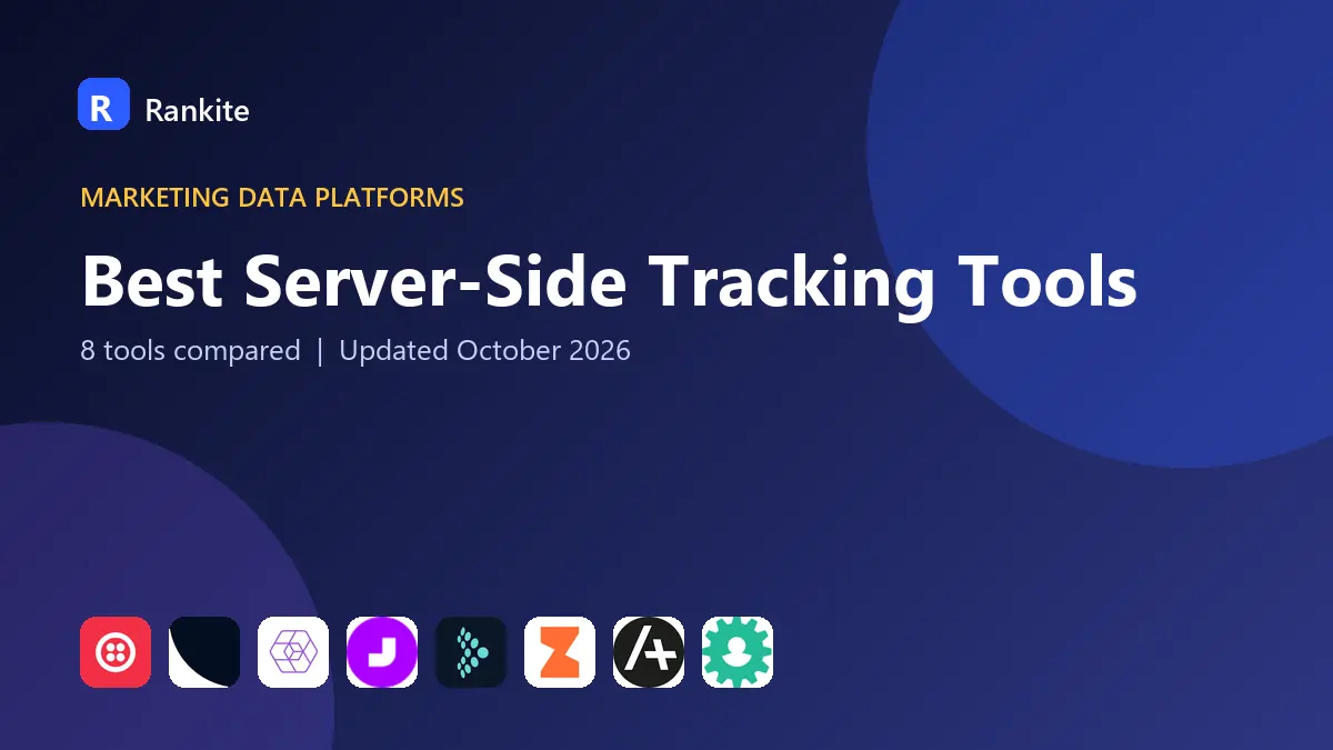 Best Server-Side Tracking Tools in 2026: 8 Tools Compared
