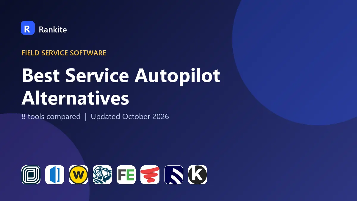 Best Service Autopilot Alternatives in 2026: 8 Tools Compared