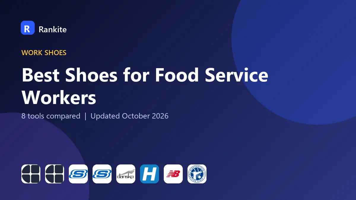 Best Shoes for Food Service Workers in 2026: 8 Shoes Compared