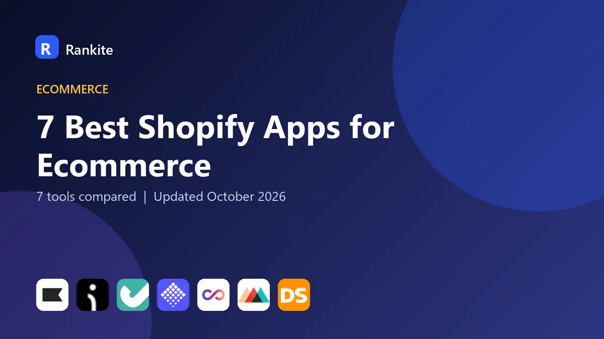 7 Best Shopify Apps for Ecommerce in 2026: 7 Tools Compared