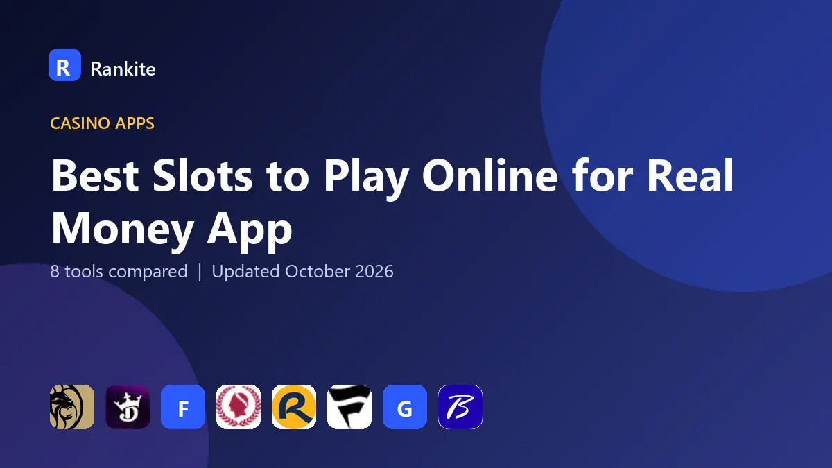 Best Slots to Play Online for Real Money App in 2026: 8 Apps Compared