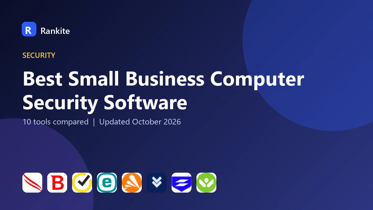 Best Small Business Computer Security Software in 2026: 10 Tools Compared