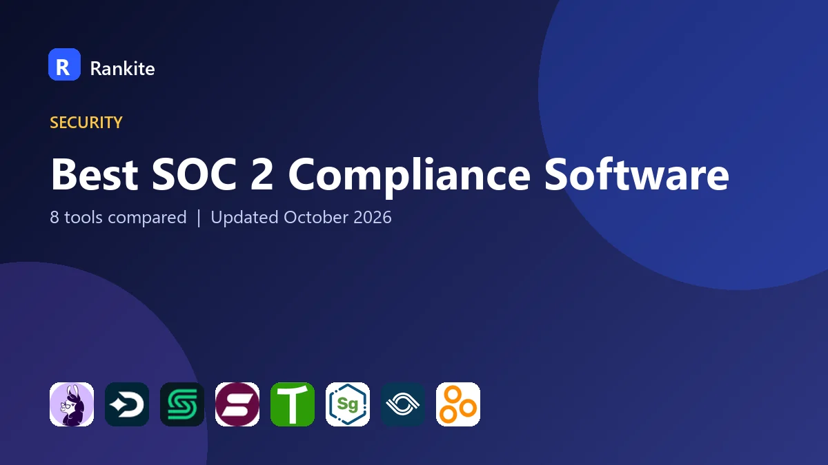 Best SOC 2 Compliance Software in 2026: 8 Tools Compared