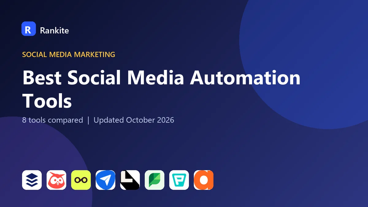 Best Social Media Automation Tools: 8 Tools Compared