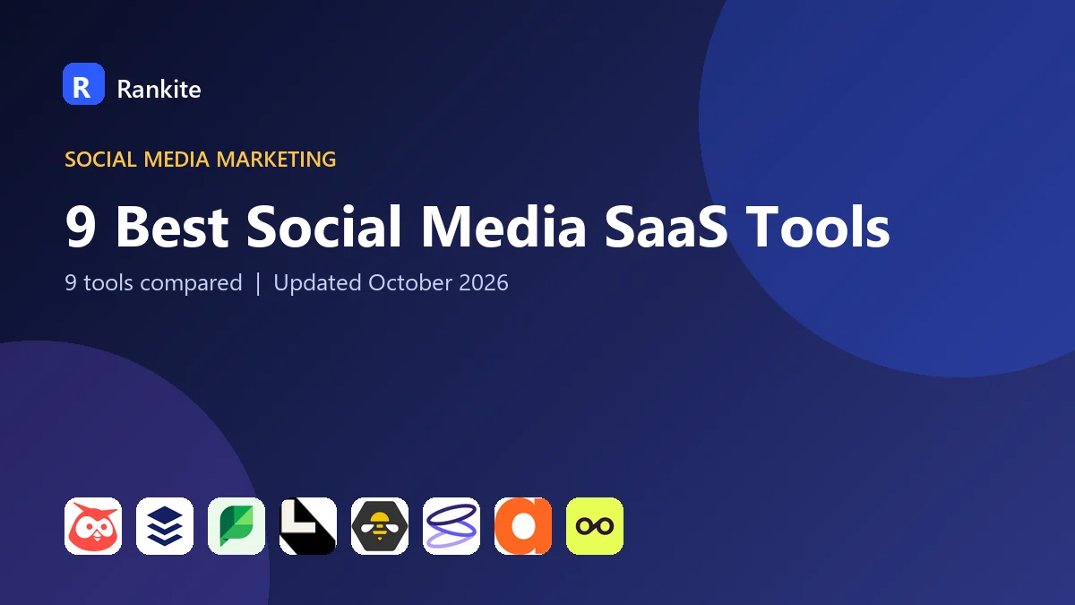 9 Best Social Media SaaS Tools in 2026: 9 Tools Compared