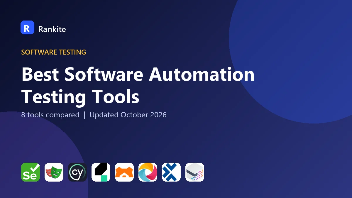 Best Software Automation Testing Tools: 8 Tools Compared