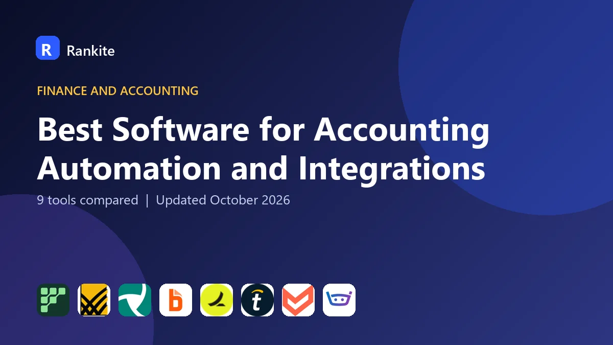 Best Software for Accounting Automation and Integrations in 2026: 9 Tools Compared