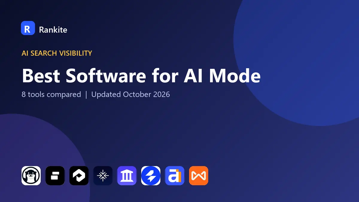 Best Software for AI Mode in 2026: 8 Tools Compared
