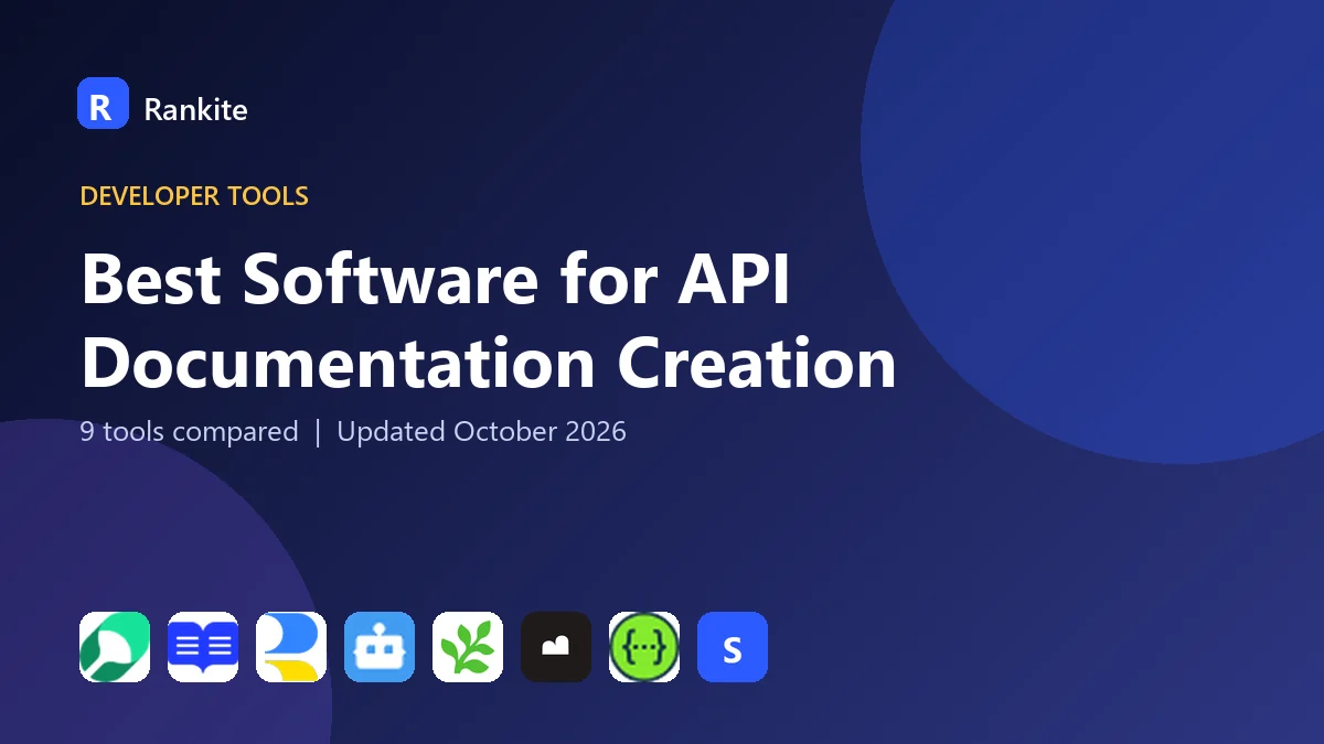 Best Software for API Documentation Creation in 2026: 9 Tools Compared