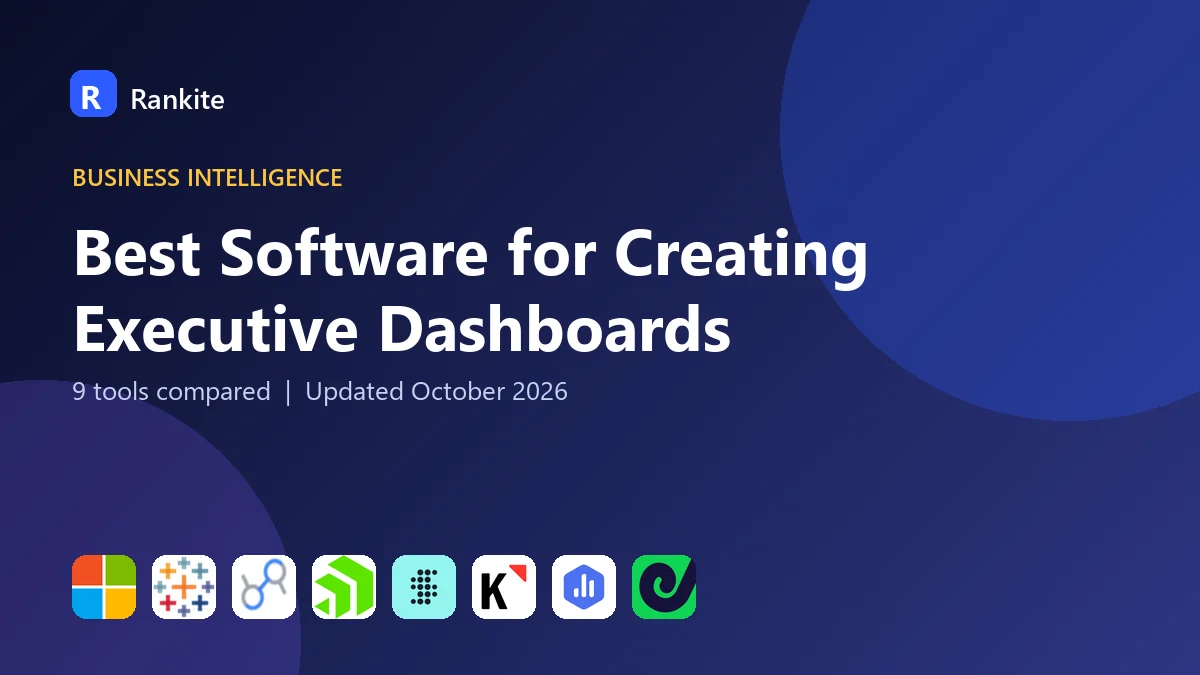Best Software for Creating Executive Dashboards in 2026: 9 Tools Compared