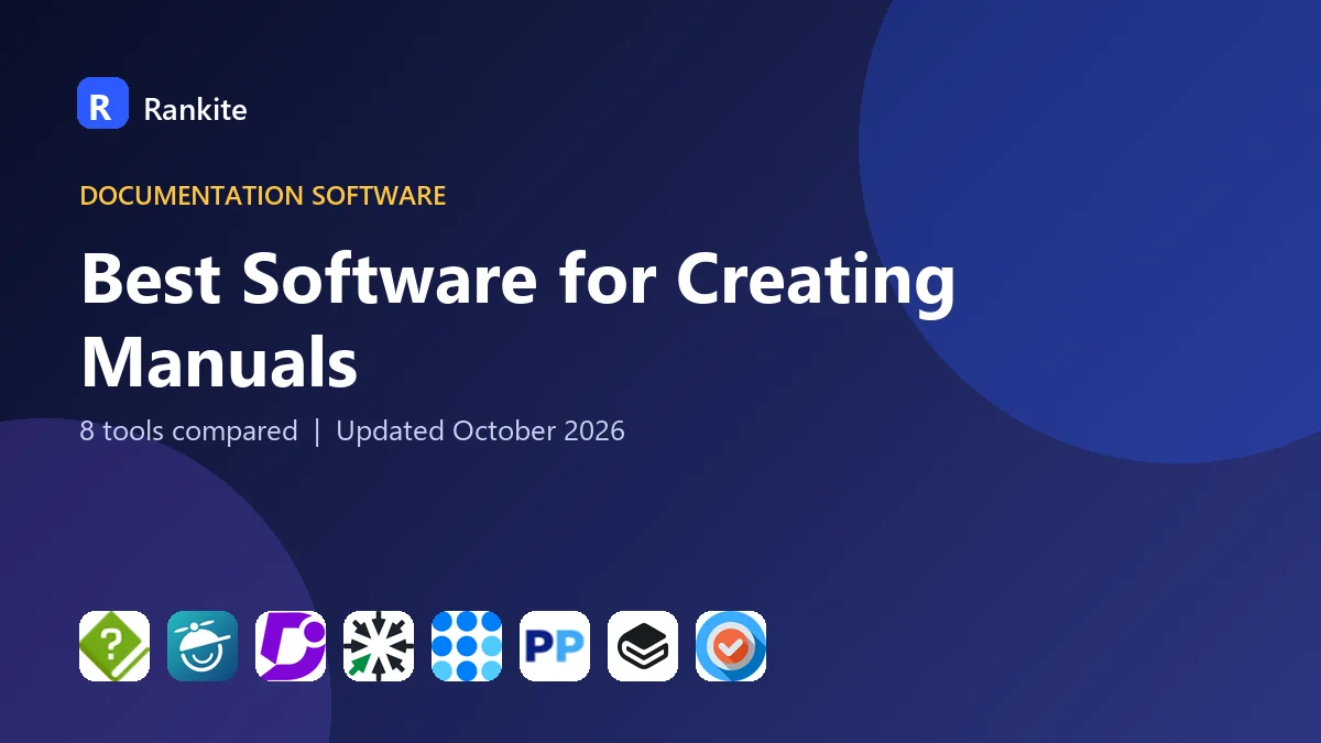 Best Software for Creating Manuals: 8 Tools Compared