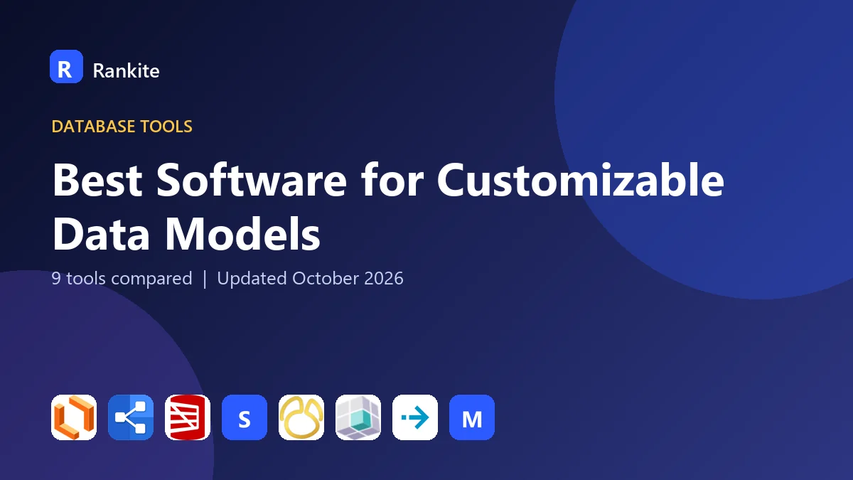 Best Software for Customizable Data Models in 2026: 9 Tools Compared