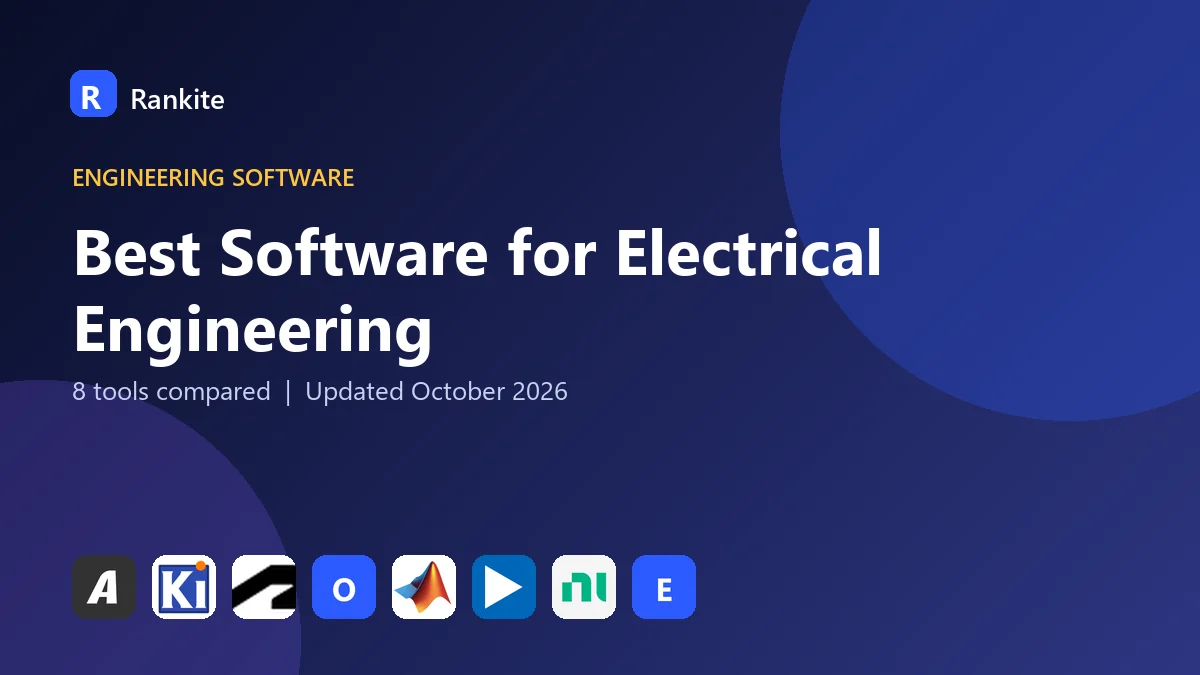 Best Software for Electrical Engineering: 8 Tools Compared