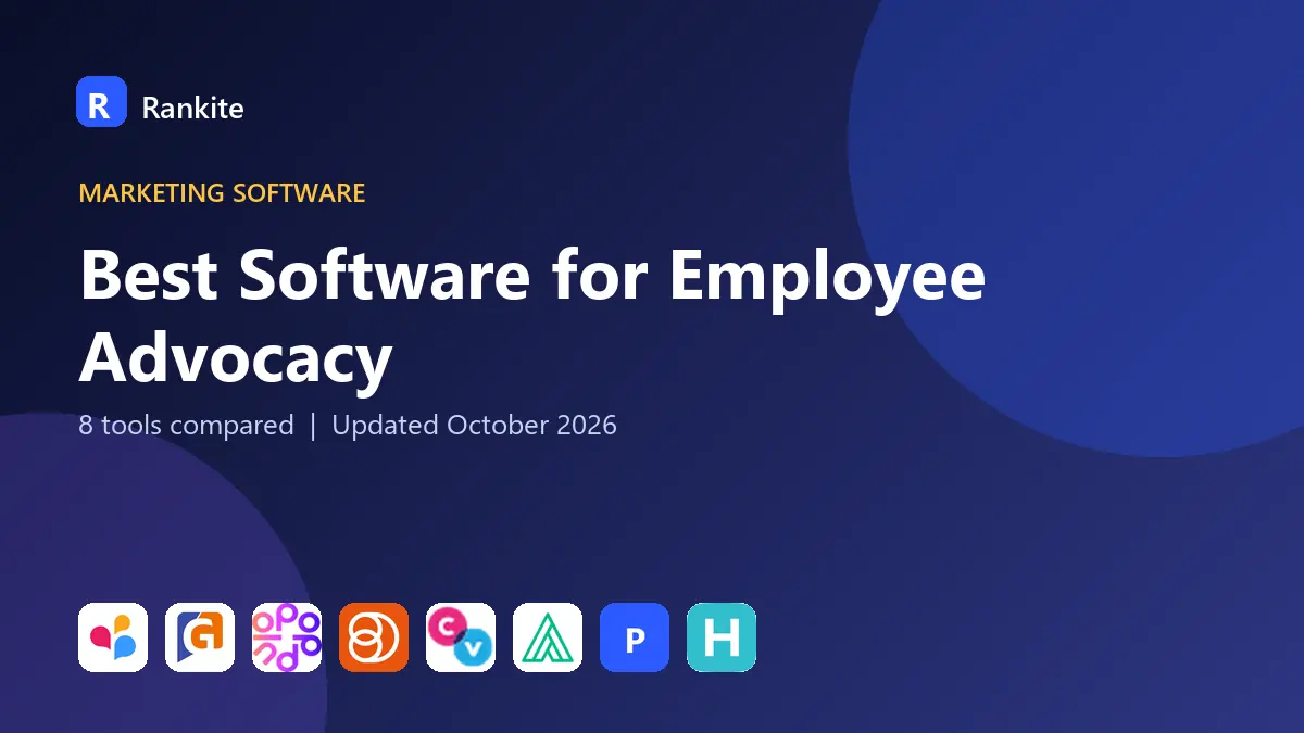 Best Software for Employee Advocacy in 2026: 8 Tools Compared