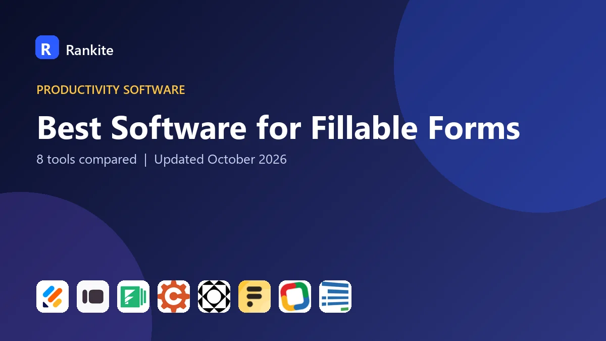 Best Software for Fillable Forms: 8 Tools Compared