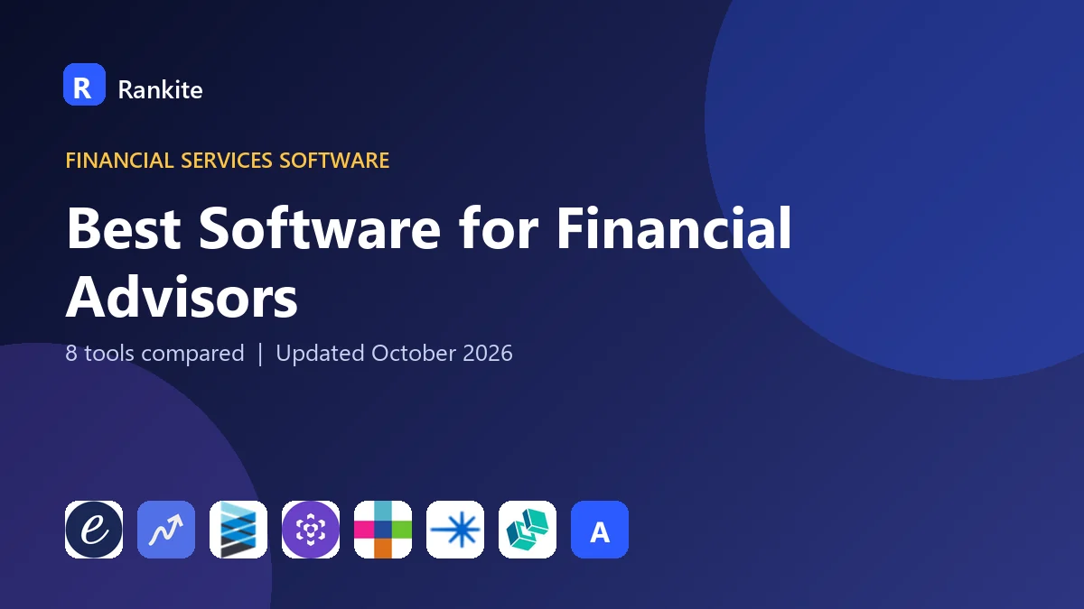Best Software for Financial Advisors: 8 Tools Compared