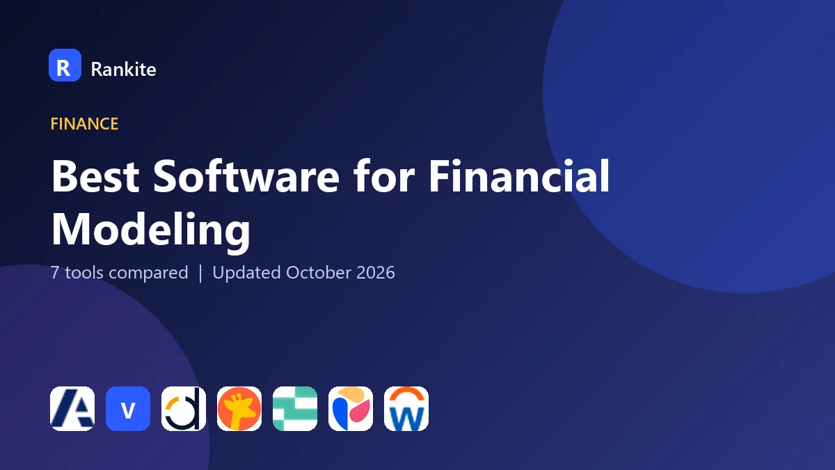 Best Software for Financial Modeling in 2026: 7 Tools Compared