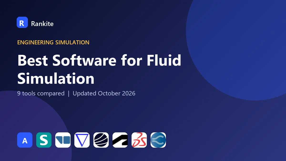 Best Software for Fluid Simulation in 2026: 9 Tools Compared