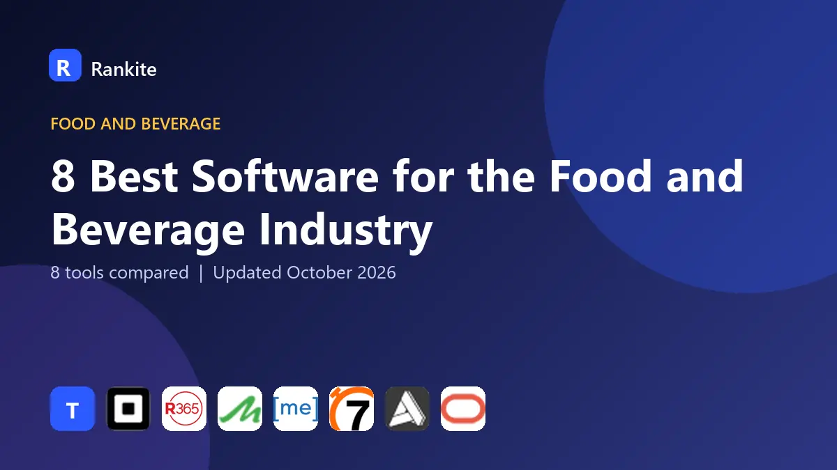 8 Best Software for the Food and Beverage Industry: 8 Tools Compared