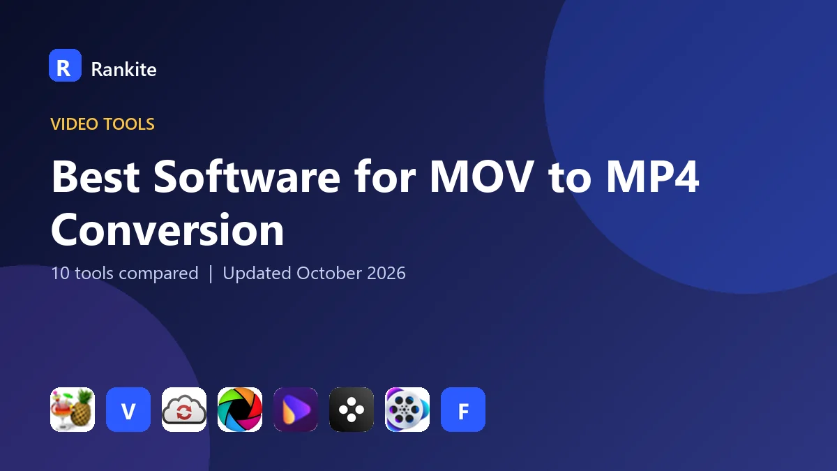 Best Software for MOV to MP4 Conversion in 2026: 10 Tools Compared