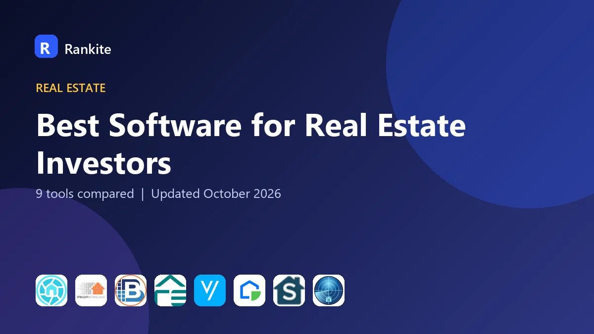 Best Software for Real Estate Investors: 9 Tools Compared